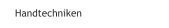 Handtechniken